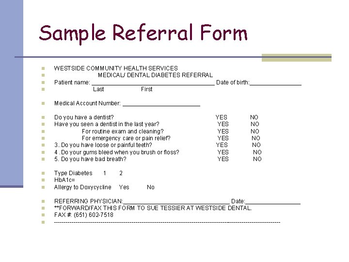 Sample Referral Form n n WESTSIDE COMMUNITY HEALTH SERVICES MEDICAL/ DENTAL DIABETES REFERRAL Patient