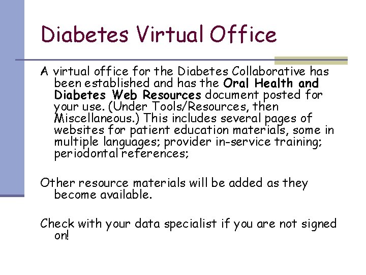 Diabetes Virtual Office A virtual office for the Diabetes Collaborative has been established and