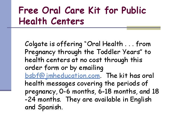 Free Oral Care Kit for Public Health Centers Colgate is offering “Oral Health. .