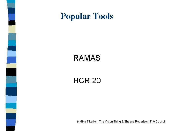 Popular Tools RAMAS HCR 20 Mike Titterton, The Vision Thing & Sheena Robertson, Fife