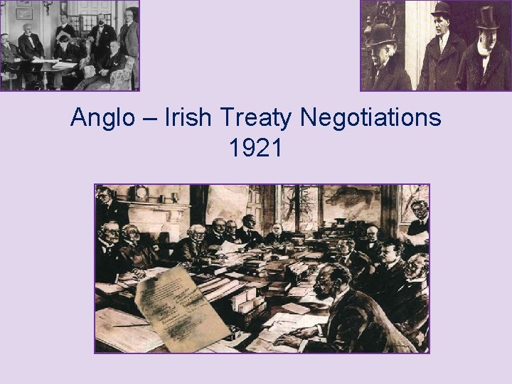 Anglo – Irish Treaty Negotiations 1921 