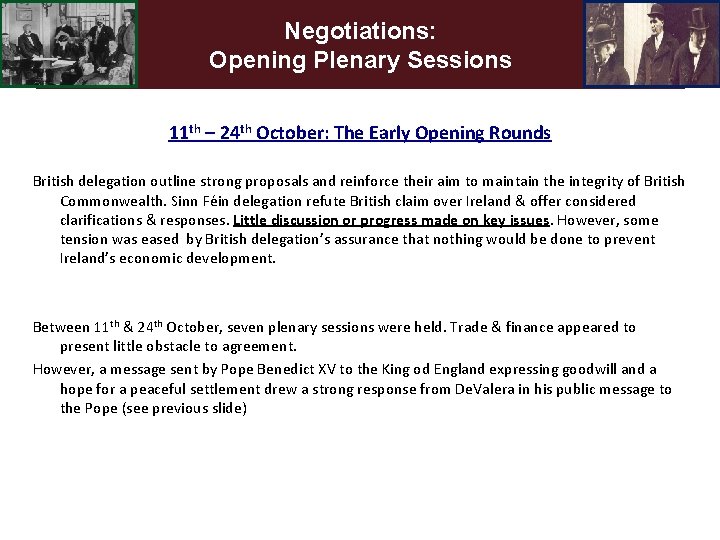 Negotiations: Opening Plenary Sessions 11 th – 24 th October: The Early Opening Rounds