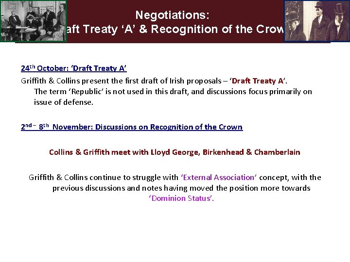 Negotiations: Draft Treaty ‘A’ & Recognition of the Crown 24 th October: ‘Draft Treaty