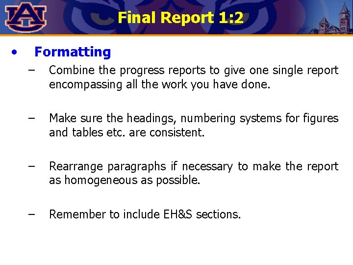 Final Report 1: 2 • Formatting – Combine the progress reports to give one