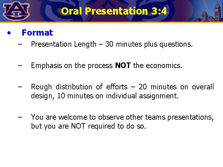Oral Presentation 3: 4 • Format – Presentation Length – 30 minutes plus questions.