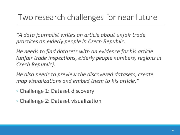 Two research challenges for near future “A data journalist writes an article about unfair Two research challenges for near future “A data journalist writes an article about unfair