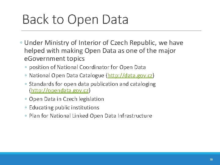 Back to Open Data ◦ Under Ministry of Interior of Czech Republic, we have Back to Open Data ◦ Under Ministry of Interior of Czech Republic, we have
