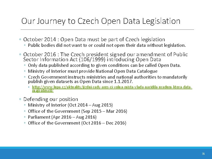 Our Journey to Czech Open Data Legislation ◦ October 2014 : Open Data must Our Journey to Czech Open Data Legislation ◦ October 2014 : Open Data must