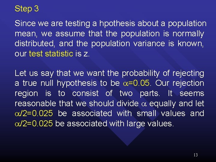 HYPOTHESIS TESTING 1 Introduction The purpose of hypothesis