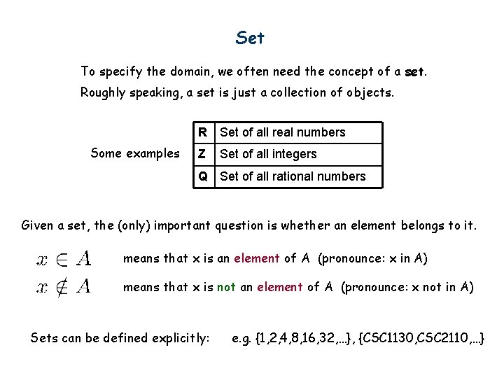Set To specify the domain, we often need the concept of a set. Roughly