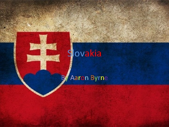 Slovakia By Aaron Byrne 