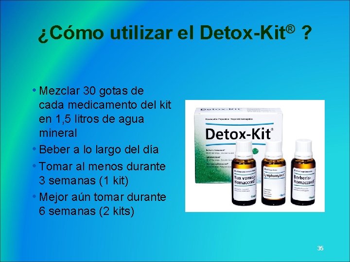 ¿Cómo utilizar el Detox-Kit® ? • Mezclar 30 gotas de cada medicamento del kit