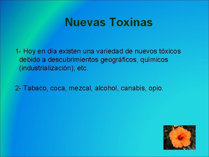 Nuevas Toxinas 1 - Hoy en día existen una variedad de nuevos tóxicos debido