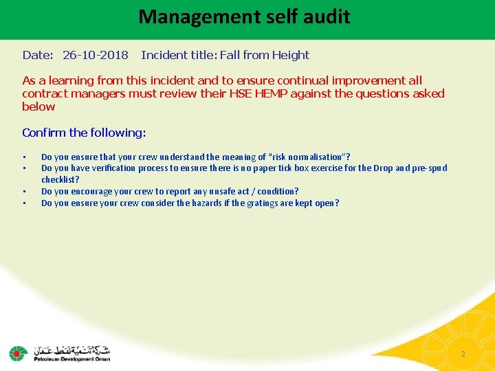 Management self audit Date: 26 -10 -2018 Incident title: Fall from Height As a