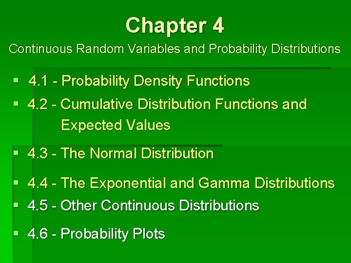 Chapter 4 Continuous Random Variables and Probability Distributions § 4. 1 - Probability Density