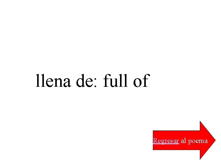 llena de: full of Regresar al poema 