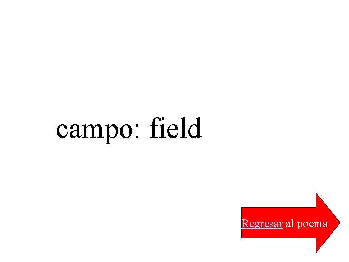 campo: field Regresar al poema 