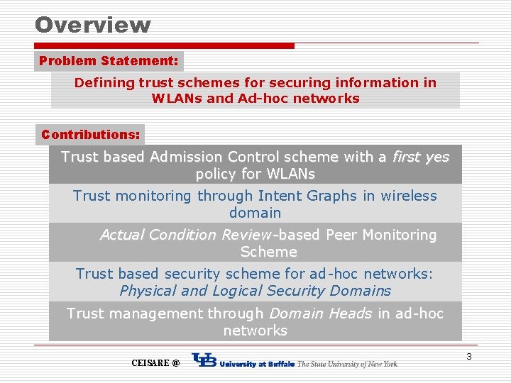 Overview Problem Statement: Defining trust schemes for securing information in WLANs and Ad-hoc networks