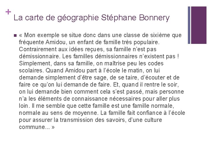 + La carte de géographie Stéphane Bonnery n « Mon exemple se situe donc + La carte de géographie Stéphane Bonnery n « Mon exemple se situe donc