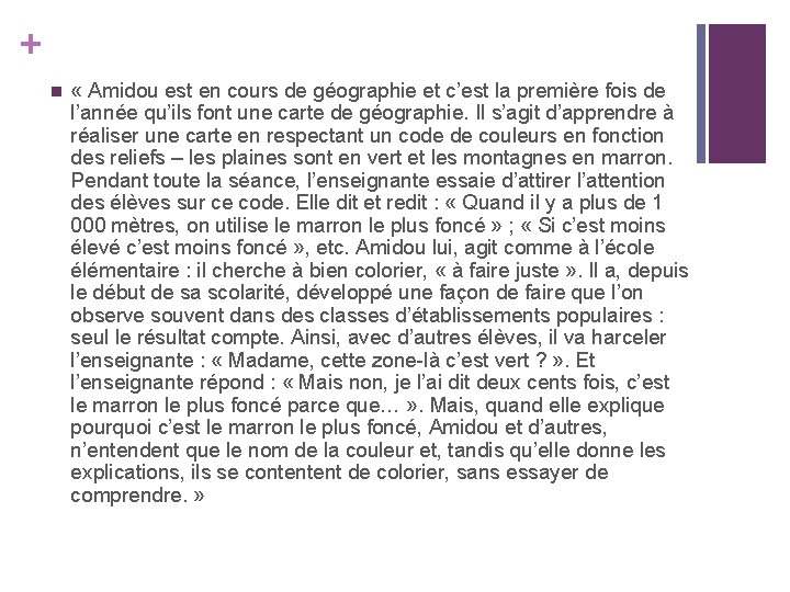 + n « Amidou est en cours de géographie et c’est la première fois + n « Amidou est en cours de géographie et c’est la première fois