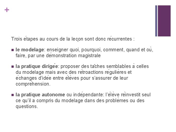 + Trois e tapes au cours de la lec on sont donc re currentes + Trois e tapes au cours de la lec on sont donc re currentes