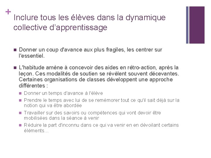 + Inclure tous les élèves dans la dynamique collective d’apprentissage n Donner un coup + Inclure tous les élèves dans la dynamique collective d’apprentissage n Donner un coup