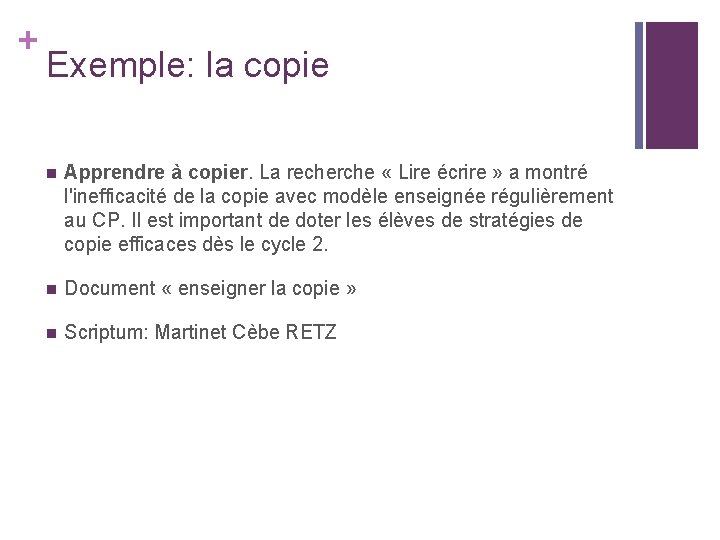 + Exemple: la copie n Apprendre à copier. La recherche « Lire écrire » + Exemple: la copie n Apprendre à copier. La recherche « Lire écrire »