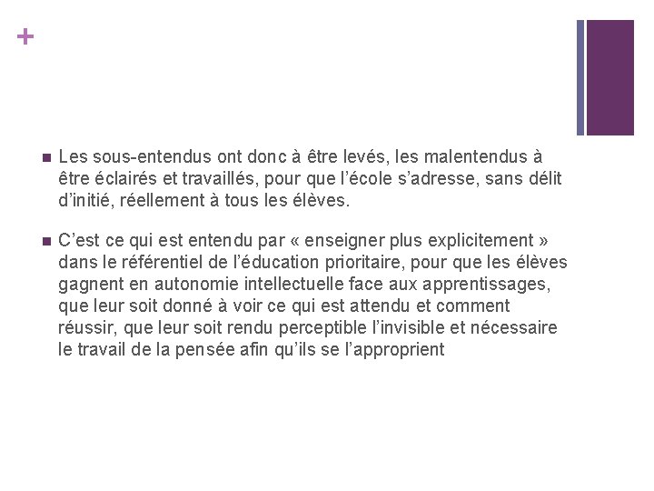 + n Les sous-entendus ont donc à être levés, les malentendus à être éclairés + n Les sous-entendus ont donc à être levés, les malentendus à être éclairés