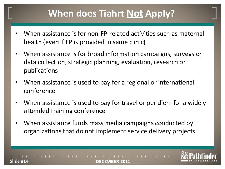 When does Tiahrt Not Apply? Click to edit Master title style • When assistance