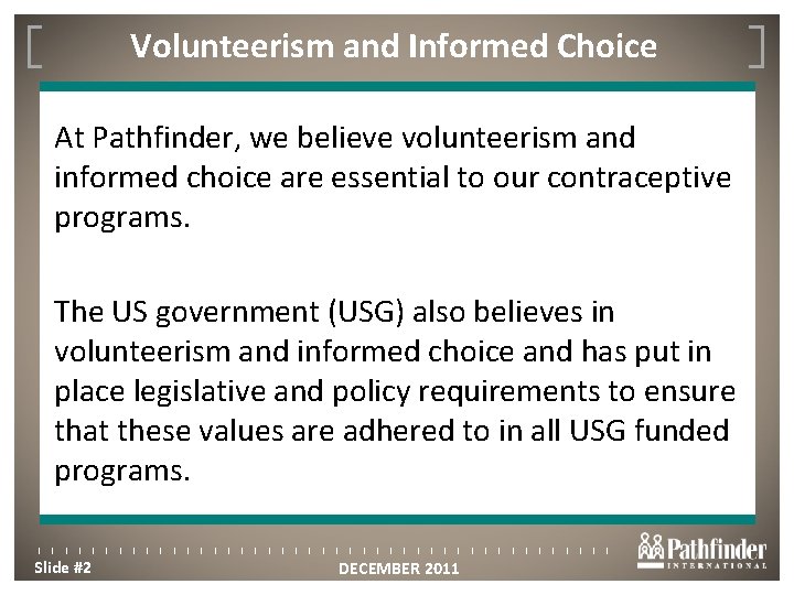 Volunteerism and Informed Choice Click to edit Master title style At Pathfinder, we believe