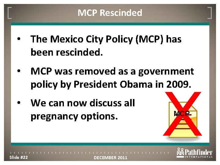 MCP Rescinded Click to edit Master title style • The Mexico City Policy (MCP)