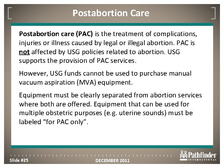Postabortion Care Click to edit Master title style Postabortion care (PAC) is the treatment