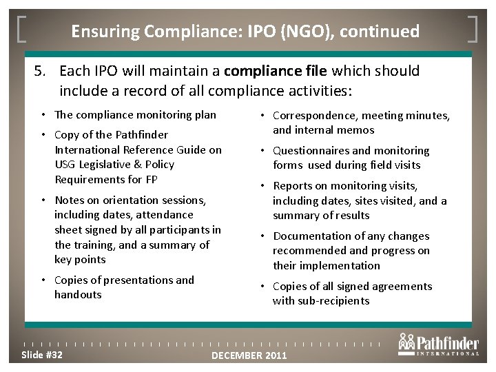 Ensuring Compliance: IPO (NGO), continued Click to edit Master title style 5. Each IPO