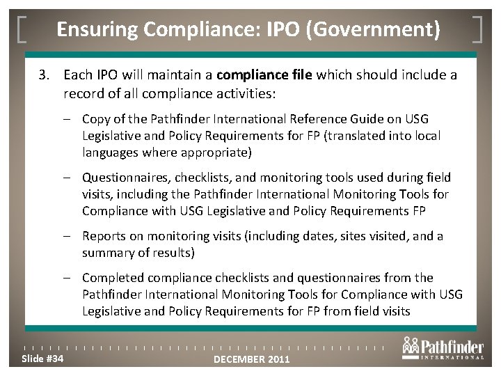 Ensuring Compliance: IPO (Government) Click to edit Master title style 3. Each IPO will