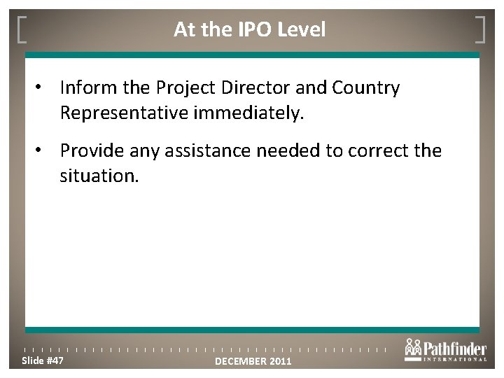 At the IPO Level Click to edit Master title style • Inform the Project