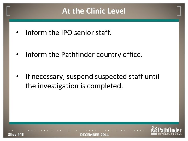 At the Clinic Level Click to edit Master title style • Inform the IPO
