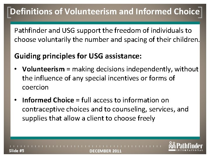 Definitions of Volunteerism and Informed Choice Click to edit Master title style Pathfinder and