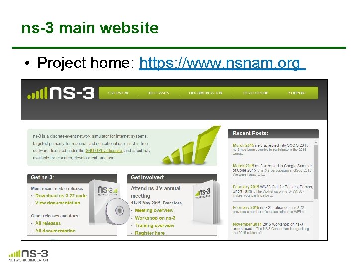 ns-3 main website • Project home: https: //www. nsnam. org ns-3 main website • Project home: https: //www. nsnam. org