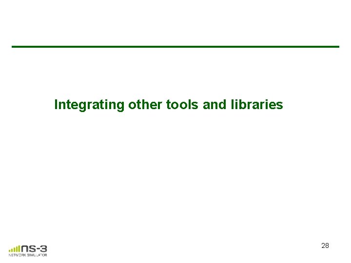 Integrating other tools and libraries 28 Integrating other tools and libraries 28