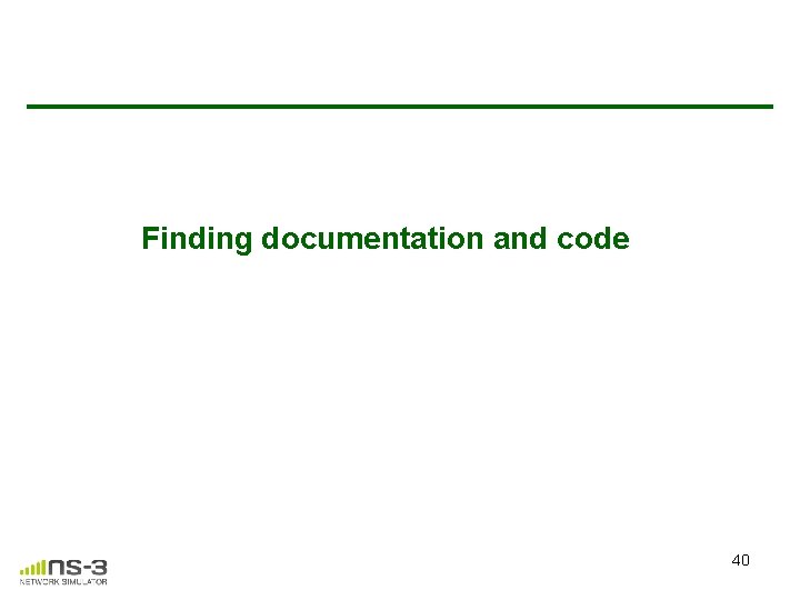 Finding documentation and code 40 Finding documentation and code 40