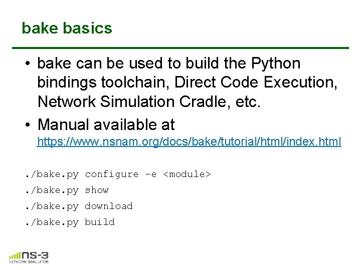 bake basics • bake can be used to build the Python bindings toolchain, Direct bake basics • bake can be used to build the Python bindings toolchain, Direct