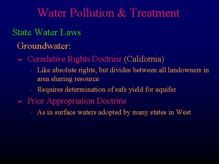 Water Pollution & Treatment State Water Laws Groundwater: F Correlative Rights Doctrine (California) s
