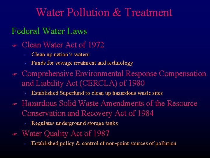 Water Pollution & Treatment Federal Water Laws F Clean Water Act of 1972 s