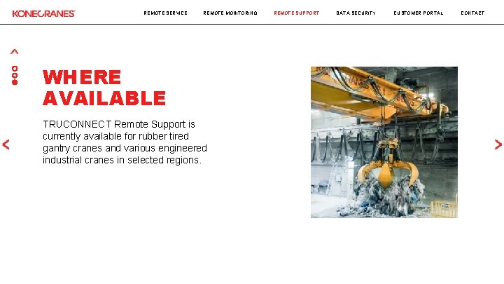 REMOTE SERVICE REMOTE MONITORING WHERE AVAILABLE TRUCONNECT Remote Support is currently available for rubber