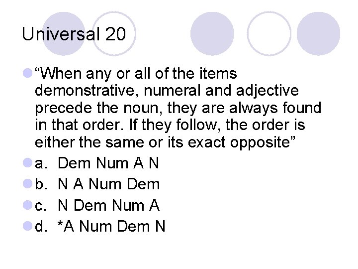 Universal 20 l “When any or all of the items demonstrative, numeral and adjective