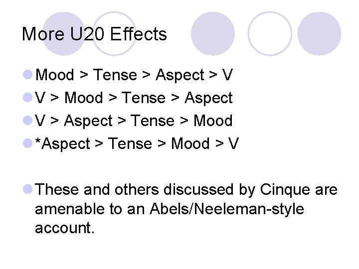 More U 20 Effects l Mood > Tense > Aspect > V l V