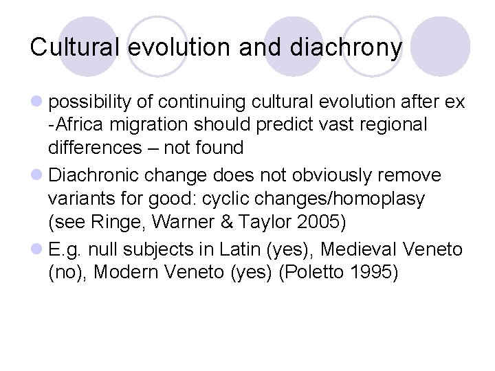 Cultural evolution and diachrony l possibility of continuing cultural evolution after ex -Africa migration