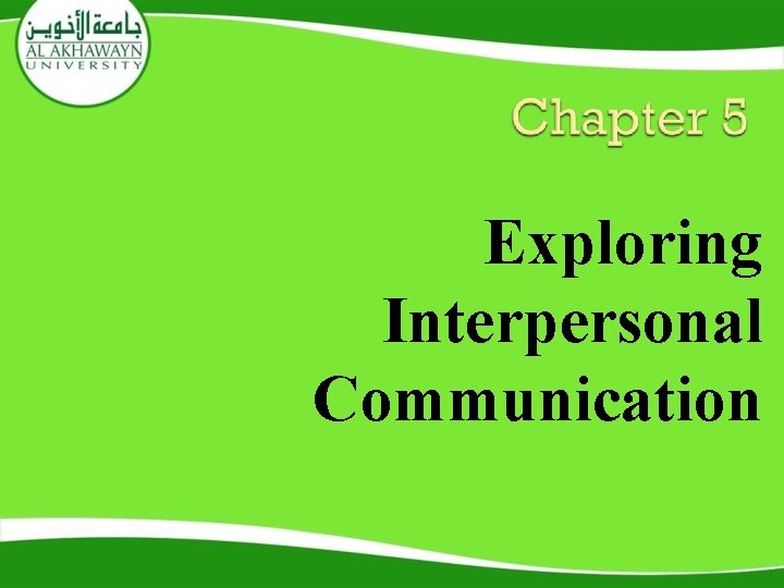 Exploring Interpersonal Communication 