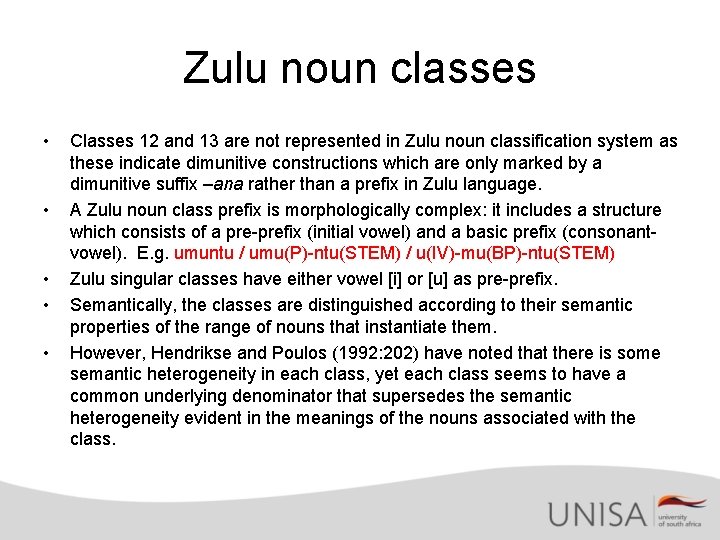 Zulu noun classes • • • Classes 12 and 13 are not represented in