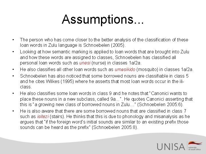Assumptions. . . • • • The person who has come closer to the